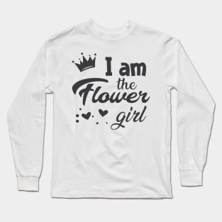 Flower Girl - I'm the flower girl Long Sleeve T-Shirt